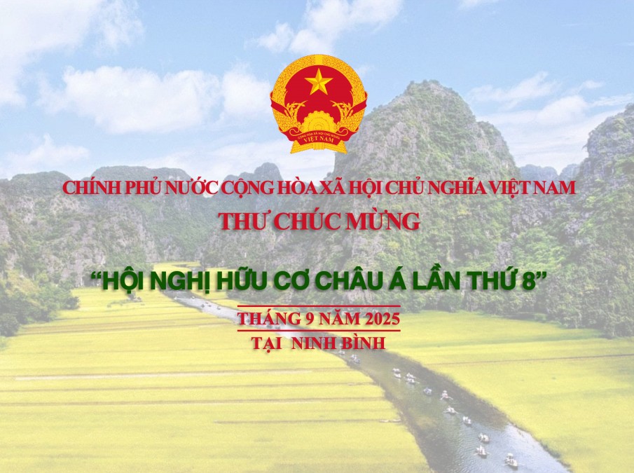 Phó Thủ tướng Chính phủ  gửi thư chúc mừng “Hội nghị Hữu cơ Châu Á lần thứ 8"