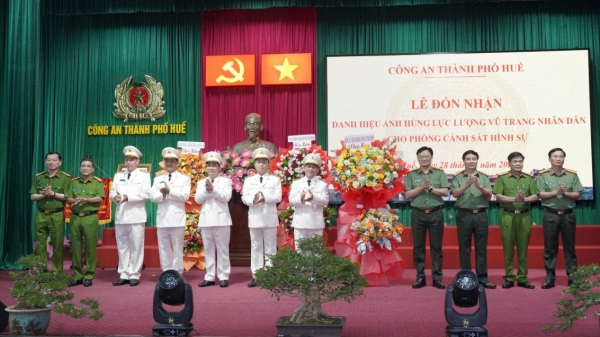 Lực lượng Cảnh sát hình sự Công an thành phố Huế - Tự hào viết tiếp những chiến công